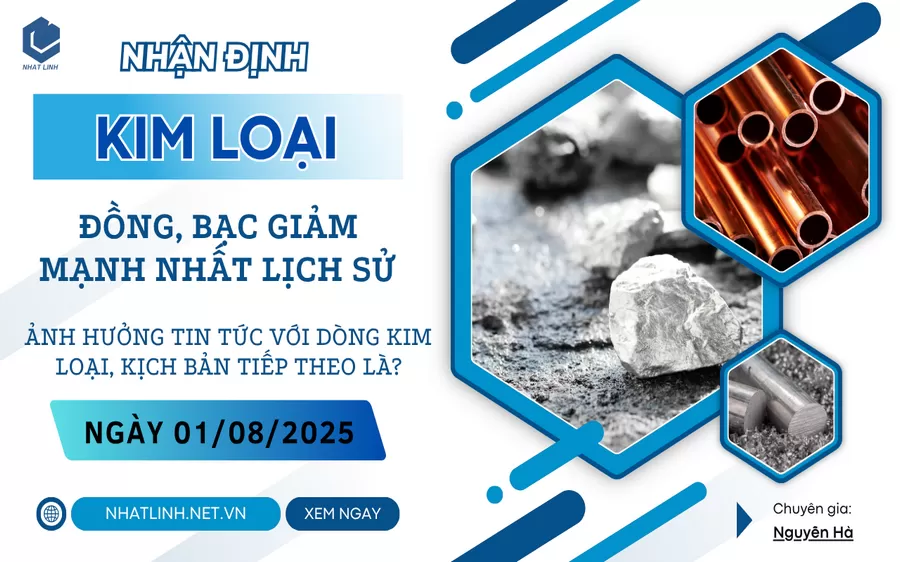 NHẬN ĐỊNH: NHÓM KIM LOẠI NGÀY 01/08/2025